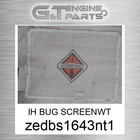 ZEDBS1643NT1 Ih Bug Screenwt Fits Case New Holland (surplus Open Box). Price: $76.22.
