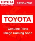 Toyota Genuine 53395-47060 Seal, Hood Fr End 5339547060 New. Price: $44.75.