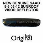 Saab 9-3 Oem Sunroof Wind Deflector Visor 03-12 New Genuine Rare. Price: $19.99.