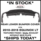 New Textured Rear Lower Cover For 2010-2015 Equinox GM1195121 Ships Today. Price: $479.00.